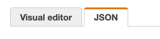 Visual editor and JSON tabs with JSON selected