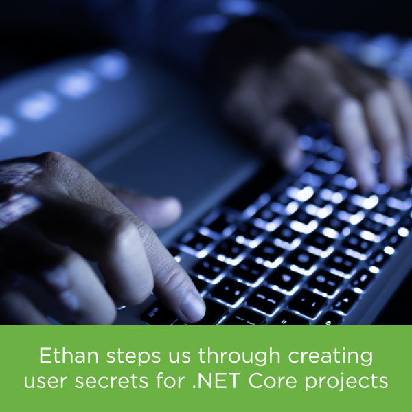 How to Set Up User Secrets for .NET Core Projects in Visual Studio